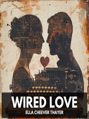 cover image of Wired Love (Unabridged)